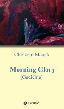 Читать Morning Glory - Christian Mauck