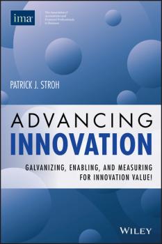Читать Advancing Innovation - Patrick J. Stroh