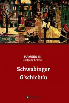Читать Schwabinger G'schichten - RAMSES III. (Wolfgang Kramer)