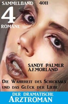 Читать Der dramatische Arztroman Sammelband 4011 - 4 Romane - Sandy Palmer