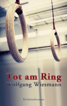 Читать Tot am Ring - Wolfgang Wiesmann