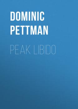 Читать Peak Libido - Dominic  Pettman
