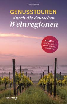 Читать Genusstouren durch die deutschen Weinregionen - Claudia Weber