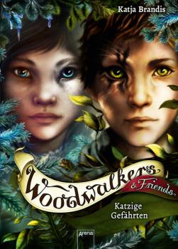 Читать Woodwalkers & Friends. Katzige Gefährten - Katja Brandis
