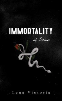 Читать Immortality of Silence - Lena Victoria