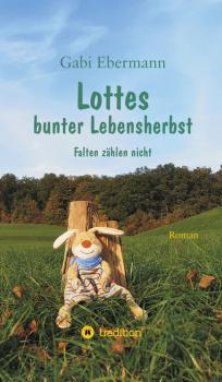 Читать Lottes bunter Lebensherbst - Gabi Ebermann