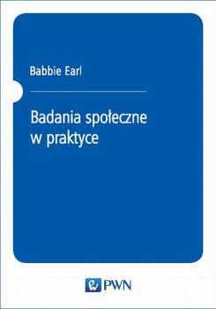 Читать Badania społeczne w praktyce - Earl Babbie