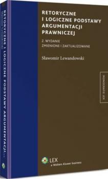 Читать Retoryczne i logiczne podstawy argumentacji prawniczej - Sławomir Lewandowski