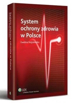 Читать System ochrony zdrowia w Polsce - Ewelina Nojszewska