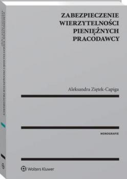 Читать Zabezpieczenie wierzytelności pieniężnych pracodawcy - Aleksandra Ziętek-Capiga