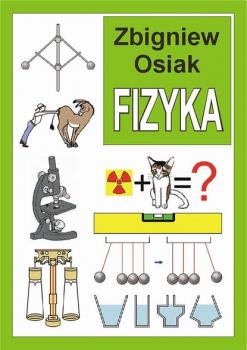 Читать Fizyka - Zbigniew Osiak