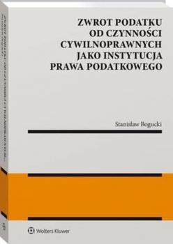 Читать Zwrot podatku od czynności cywilnoprawnych jako instytucja prawa podatkowego - Stanisław Bogucki