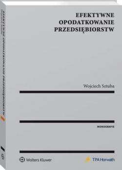 Читать Efektywne opodatkowanie przedsiębiorstw - Wojciech Sztuba
