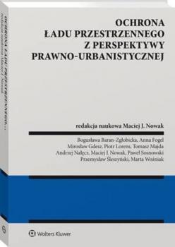Читать Ochrona ładu przestrzennego z perspektywy prawno-urbanistycznej - Marta Woźniak