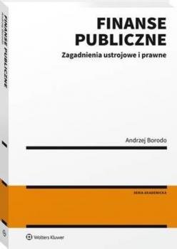 Читать Finanse publiczne. Zagadnienia ustrojowe i prawne - Andrzej Borodo