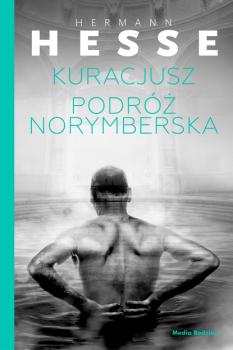 Читать Kuracjusz + Podróż norymberska - Hermann Hesse