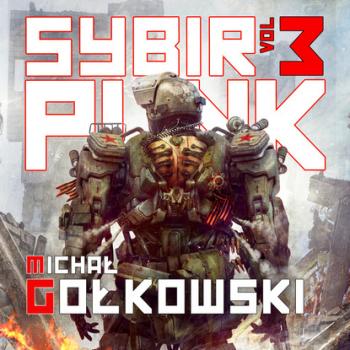 Читать Sybirpunk 3 - Michał Gołkowski