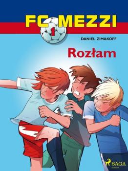 Читать FC Mezzi 1 - Rozłam - Daniel Zimakoff