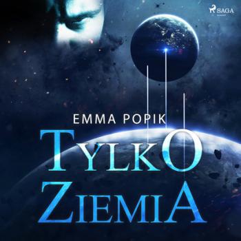 Читать Tylko ziemia - Emma Popik
