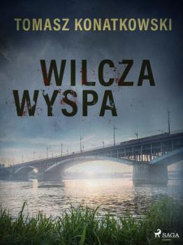 Читать Wilcza wyspa - Tomasz Konatkowski