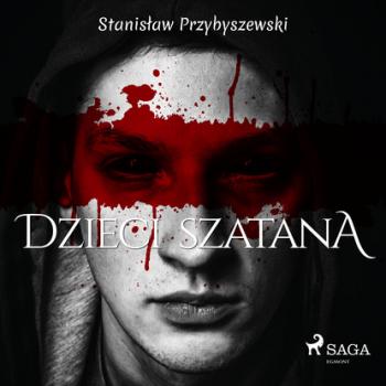 Читать Dzieci szatana - Stanisław Przybyszewski