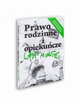 Читать Last Minute Prawo Rodzinne I Opiekuńcze 2020 - Anna Gólska