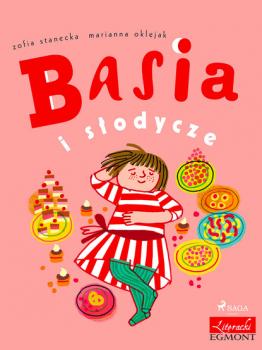 Читать Basia i słodycze - Zofia Stanecka