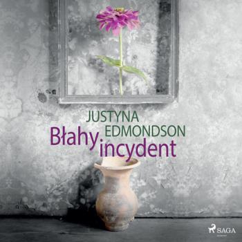Читать Błahy incydent - Justyna Edmondson