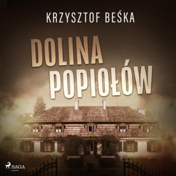 Читать Dolina popiołów - Krzysztof Beśka