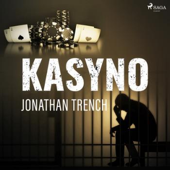 Читать Kasyno - Jonathan Trench