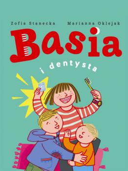 Читать Basia i dentysta - Zofia Stanecka