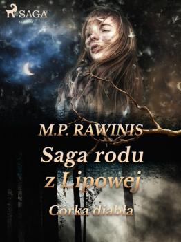 Читать Saga rodu z Lipowej 25: Córka diabła - Marian Piotr Rawinis
