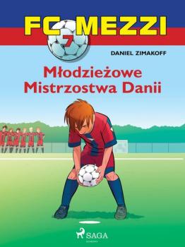 Читать FC Mezzi 7 - Młodzieżowe Mistrzostwa Danii - Daniel Zimakoff