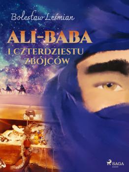 Читать Ali-baba i czterdziestu zbójców - Bolesław Leśmian