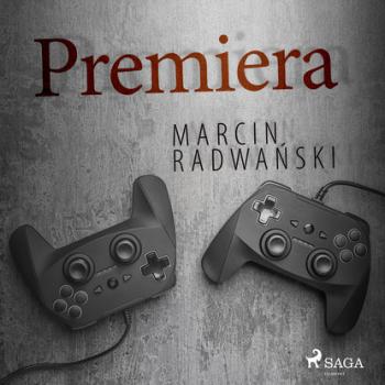 Читать Premiera - Marcin Radwański