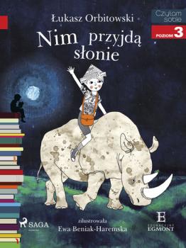 Читать Nim przyjdą słonie - Łukasz Orbitowski