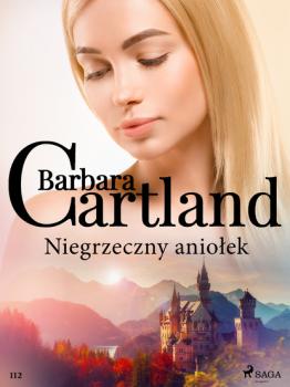 Читать Niegrzeczny aniołek - Ponadczasowe historie miłosne Barbary Cartland - Barbara Cartland