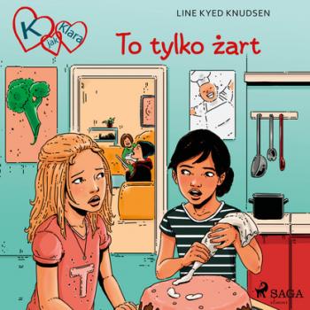 Читать K jak Klara 17 - To tylko żart - Line Kyed Knudsen