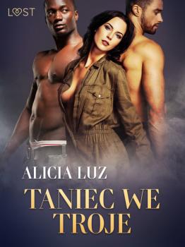 Читать Taniec we troje - opowiadanie erotyczne - Alicia Luz