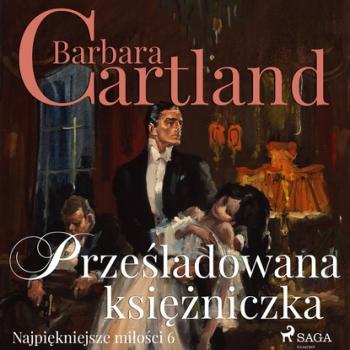 Читать Prześladowana księżniczka - Barbara Cartland
