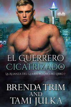 Читать El Guerrero Cicatrizado - Brenda Trim