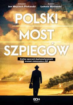 Читать Polski most szpiegów - Łukasz Walewski