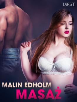 Читать Masaż - opowiadanie erotyczne - Malin Edholm
