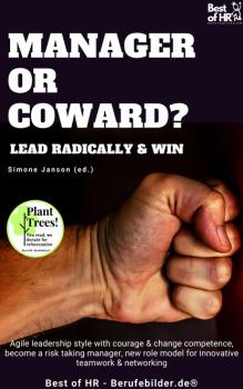 Читать Manager or coward? Lead radically & win - Simone Janson