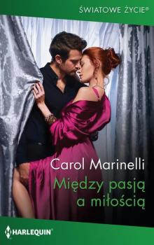 Читать Między pasją a miłością - Carol Marinelli