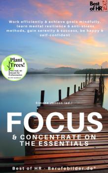 Читать Focus & Concentrate on the Essentials - Simone Janson