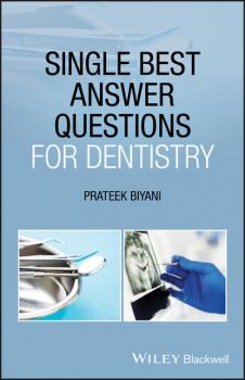 Читать Single Best Answer Questions for Dentistry - Prateek Biyani