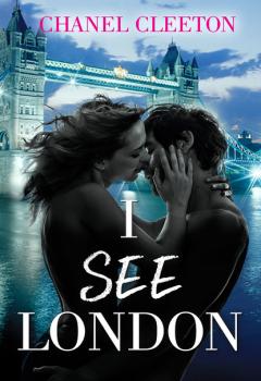 Читать I See London - Chanel Cleeton