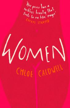 Читать Women - Chloe Caldwell