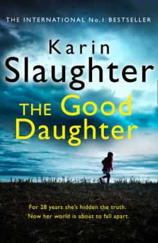 Читать The Good Daughter - Karin Slaughter